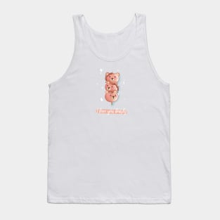 I love you bearly sweet bears dessert Tank Top